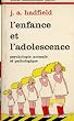 L'enfance et l'adolescence psychologie normale et pathologique