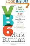 VB6: Eat Vegan Before 6:00 to Lose We...