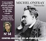 Contre-Histoire De La Philosophie /Vol.14 : Nietzsche