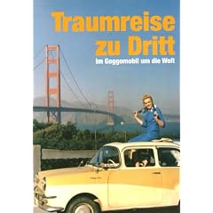 Traumreise zu dritt - In 80 Wochen um die Welt