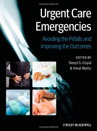 Urgent Care Emergencies: Avoiding the Pitfalls and Improving the Outcomes