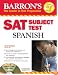 Barron's SAT Subject Test Spanish with Audio CD (Barron's Sat Subject Test Spanish)