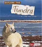 Explore the Tundra (Explore the Biomes)
