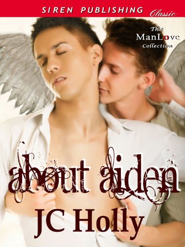 About Aiden (Siren Publishing Classic ManLove)