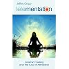 Telementation: Cosmic Feeling and the Law of Attraction