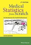 Medical statistics from scratch : an introduction for health professionals