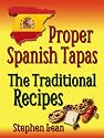 Proper Spanish Tapas - The Traditional Recipes