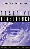 ISBN 9780787910082 product image for Positive Turbulence: Developing Climates for Creativity, Innovation, and Renewal | upcitemdb.com