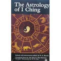 The Astrology of I Ching (Arkana)