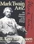 Mark Twain A to Z: The Essential Reference to His Life and Writings (Literary A to Z)