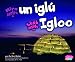 Mira dentro de un iglú/Look Inside an Igloo (Pebble Plus Bilinge/Bilingual: Mira Dentro/Look Inside) (Spanish Edition)
