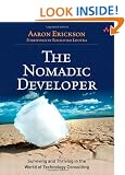 The Nomadic Developer: Surviving and Thriving in the World of Technology Consulting