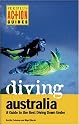 Diving Australia: A Guide to the Best Diving down under: A Guide to the Best Diving Down Under (Periplus Action Guides)
