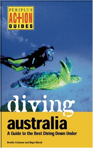 City Travel Guides Discounted  Books : Diving Australia: A Guide to the Best Diving down under: A Guide to the Best Diving Down Under (Periplus Action Guides)