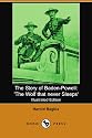 The Story of Baden-Powell: The Wolf That Never Sleeps' (Illustrated Edition) (Dodo Press)