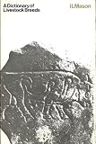 A world dictionary of livestock breeds, types and varieties