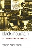 Black Mountain: An Exploration in Community