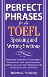 Perfect Phrases for the TOEFL Speaking and Writing Sections