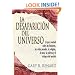 La Desaparicion del Universo: La pura verdad sobre las ilusiones, las vidas pasadas, la religion, el sexo, la politica y el milagro del perdon (Spanish Edition)