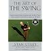 The Art of the Swing: Short Game Swing-Sequencing Secrets That Will Improve Your Total Game in 30 Days