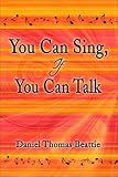You Can Sing, If You Can Talk