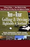 Tee and Tour: Golfing and Driving in the Highlands of Scotland