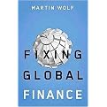 Fixing Global Finance (Forum on Constructive Capitalism) (Hardcover)