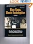 Blue Rage, Black Redemption: A Memoir