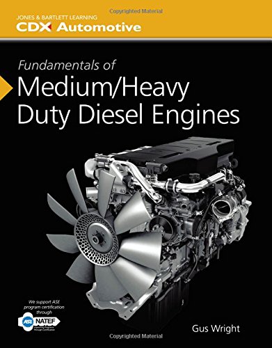 Fundamentals Of Medium/Heavy Duty Diesel Engines, by Gus Wright