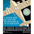 Fly Now!: The Poster Collection of the Smithsonian National Air and Space Museum
