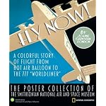 Fly Now!: The Poster Collection of the Smithsonian National Air and Space Museum book cover