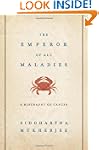 The Emperor of All Maladies: A Biogra...