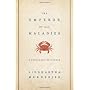 The Emperor of All Maladies: A Biography of Cancer by Siddhartha Mukherjee