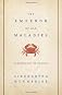 The Emperor of All Maladies