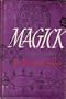 Magick: in Theory and Practice