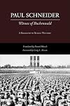 Paul Schneider: Witness of Buchenwald