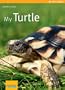 My Turtle (My Pet Series)
