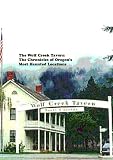The Wolf Creek Tavern, The Chronicles of Oregon`s Most Haunted Locations