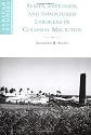 Slaves, Freedmen and Indentured Laborers in Colonial Mauritius (African Studies)