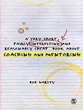 A very short, fairly interesting and reasonably cheap book about coaching and mentoring