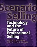 Scenario Selling: Technology and the Future of Professional Selling 51qVwNhg7 L. SL160 Scenario Selling: Technology and the Future of Professional Selling