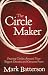 Books : The Circle Maker: Praying Circles Around Your Biggest Dreams and Greatest Fears
