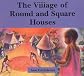 The Village of Round and Square Houses 