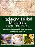 Traditional herbal medicines : a guide to their safer use