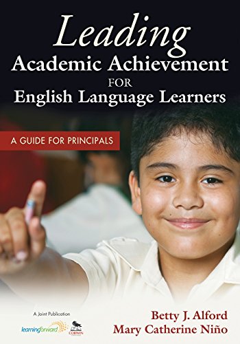 leading academic achievement for english language learners a guide for principals