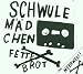 Fettes Brot-Schwule Maedchen