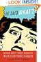 He Said What?: Women Write About Moments When Everything Changed