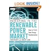 Investing in the Renewable Power Market: How to Profit from Energy Transformation (Wiley Finance)