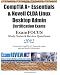 Comptia A+ Essentials & Novell CLDA Linux Desktop Admin Certification Exams ExamFOCUS Study Notes & Review Questions 2012: Covers the CompTIA A+ Essentials exam  and the Novell CLDA exam.