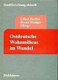 Ostdeutsche Wohnmilieus im Wandel: Eine Untersuchung ausgewählter Stadtgebiete als sozialplanerischer Beitrag zur Stadterneuerung (Stadtforschung aktuell) (German Edition)